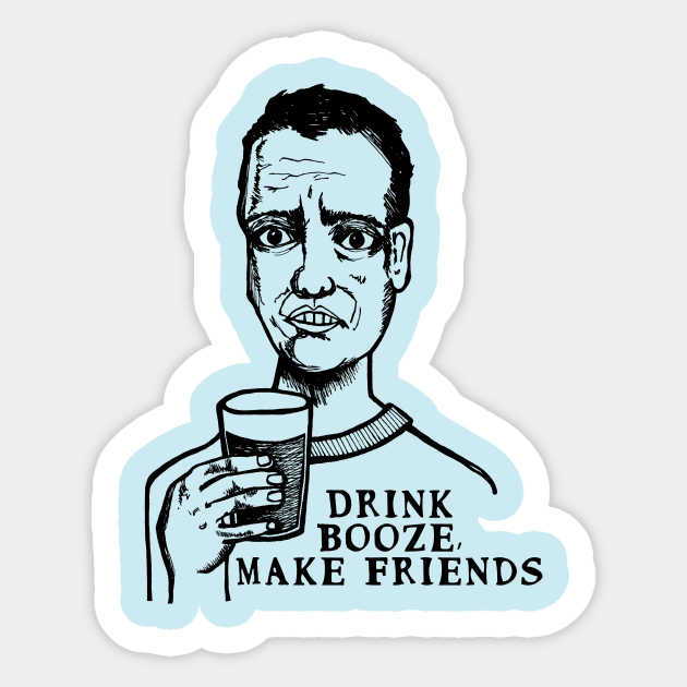 Drink Booze, Make Friends Sticker by Tessa McSorley